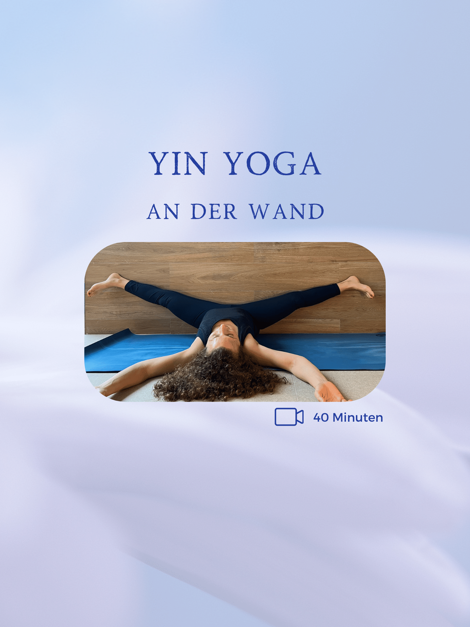 Digital Sequenz An Der Wand - Yin Yoga