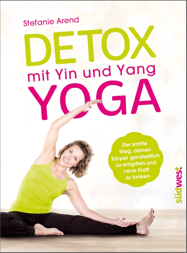 Buch von Stefanie Arend - Detox mit Yin und YangYoga