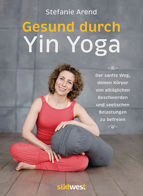 Buch von Stefanie Arend - Gesund durch YinYoga