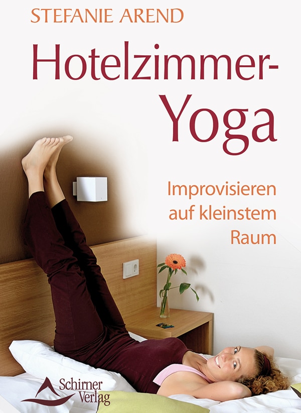 Buch von Stefanie Arend - Hotelzimmeryoga